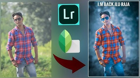 Lr lightroom & Snapseed Editing Tutorial Awesome Retouching 2018