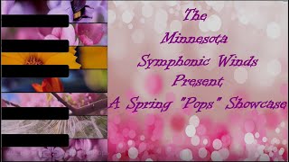 The Minnesota Symphonic Winds Present A Spring Pops Showcase