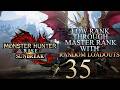 Low Rank Through Master Rank In Monster Hunter Rise Using Random Loadouts Part 35