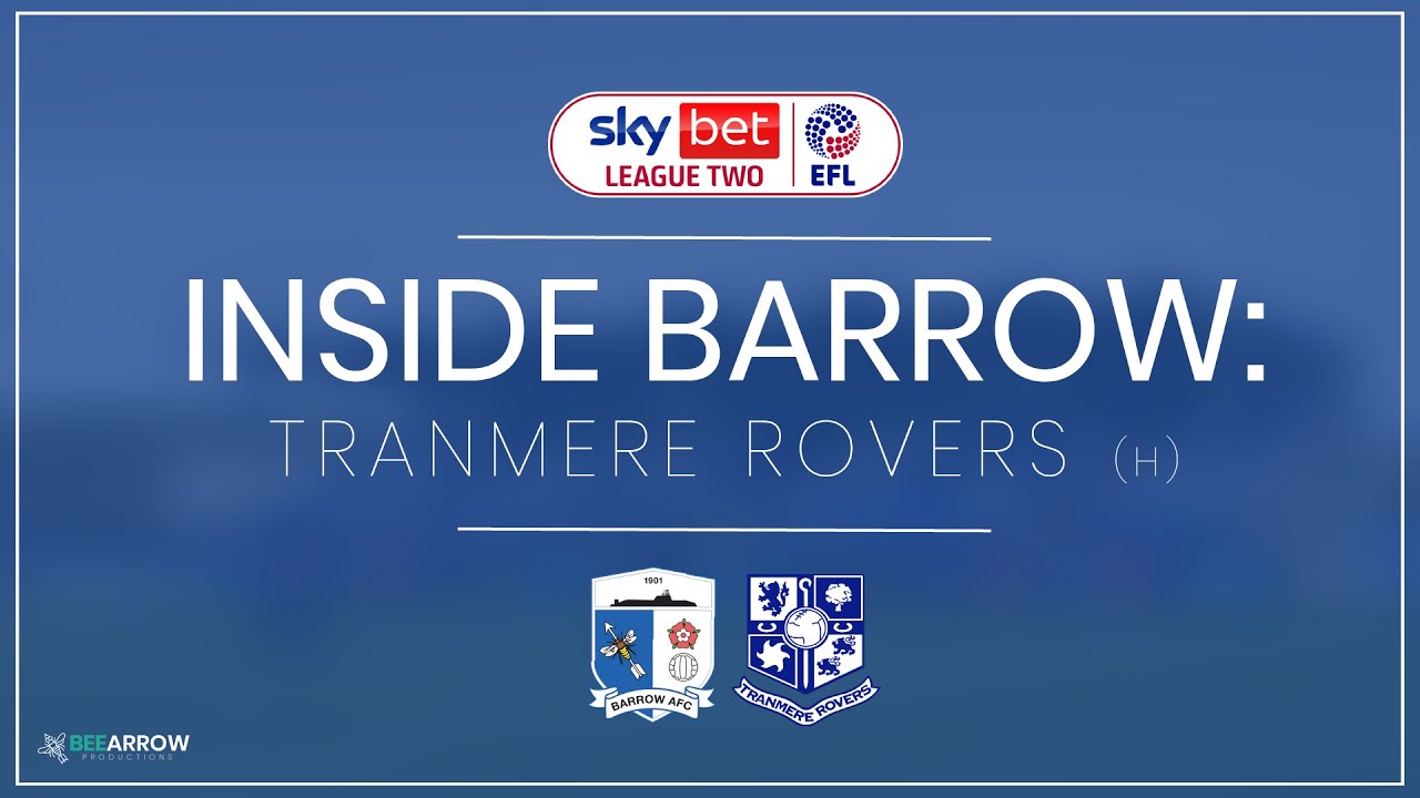 Inside Barrow: Tranmere Rovers (H)