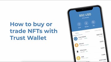 How to buy and trade NFTs with Trust Wallet