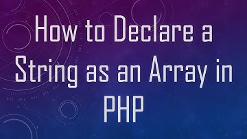 How to Declare a String as an Array in PHP