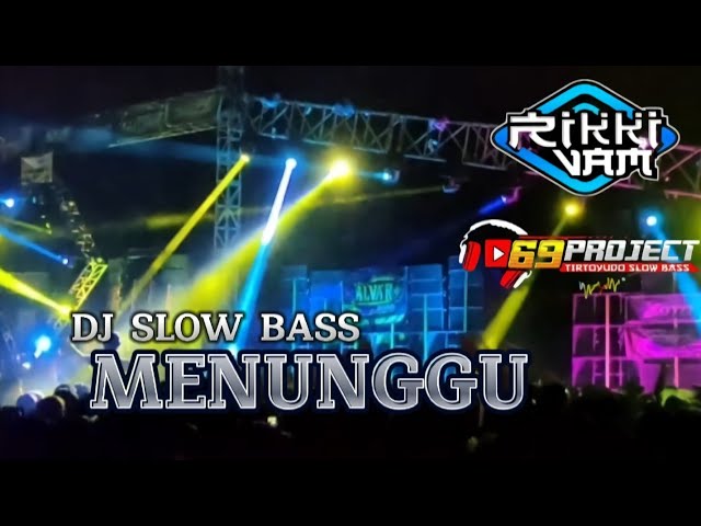 Dj Menunggu Slow Bass Dangdut By Rikki Vam 69 Project class=