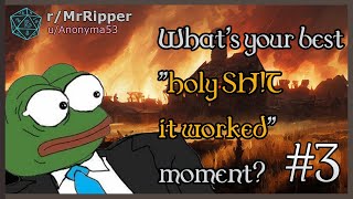 What's your best 'holy SH!T it worked' moment? part 3 #dnd