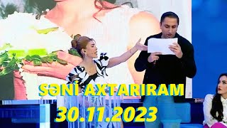 Səni axtarıram 30.11.2023 Tam veriliş / Seni axtariram 30.11.2023 Tam verilish