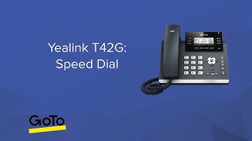 Yealink T42: Speed Dial