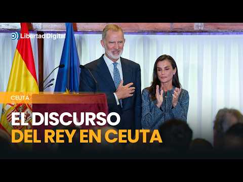 El discurso íntegro de Felipe VI en Ceuta
