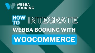 How To Integrate Webba Booking With WooCommerce?