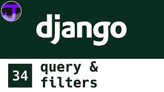 Django Web Framework - 34 - query & filters