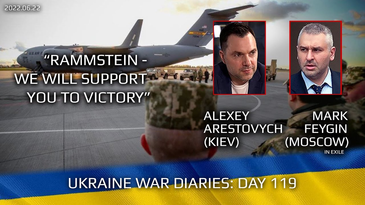 War Day 119: war diaries w/Advisor to Ukraine President, Intel Officer @Alexey Arestovych & #Feygin