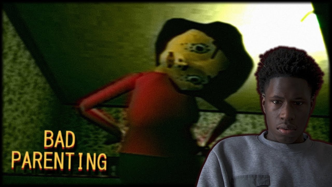 The Most Depressing Horror Game... | Bad Parenting - YouTube
