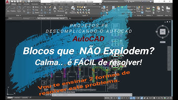 AutoCAD | Blocos que não explodem? Calma é FÁCIL de resolver