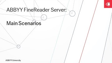 ABBYY FineReader Server: Main Scenarios