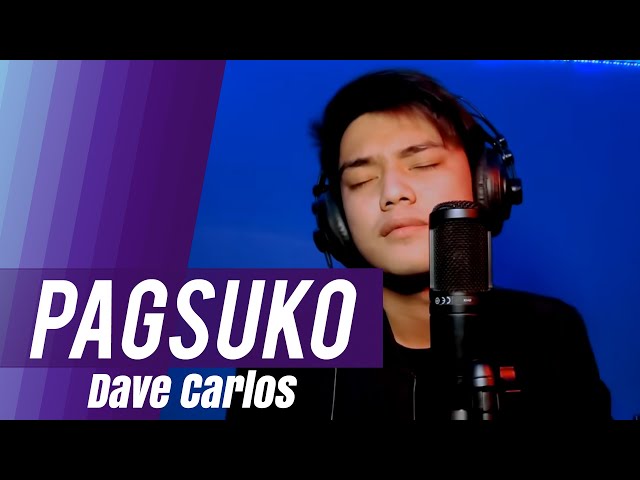 Pagsuko by Jireh Lim (Song Cover) | Dave Carlos class=