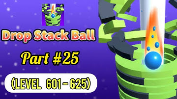 Drop Stack Ball -Fall Helix Blast Crash 3D, Gameplay Walkthrough Part 25, Level 601-625, iOS/Android