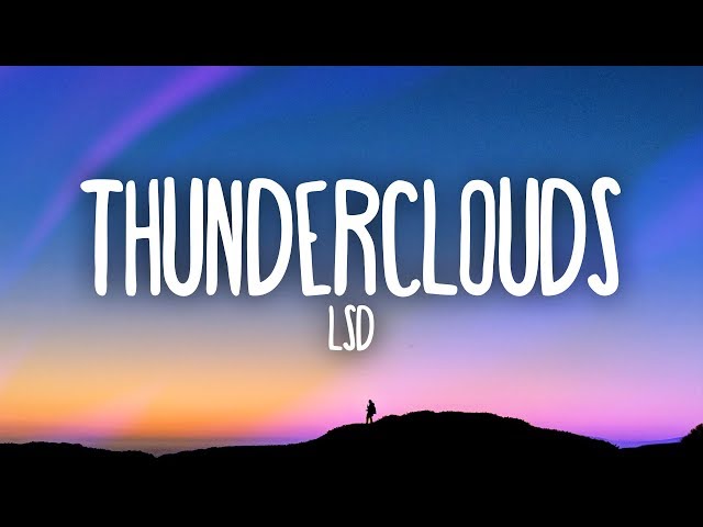 LSD - Thunderclouds (Lyrics) ft. Sia, Diplo, Labrinth class=