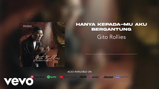 Gito Rollies - Hanya Kepada-Mu Aku Bergantung (Official Audio)