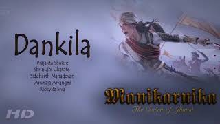 Manikarnika The Queen Of Jhansi Dankila Full Video Song