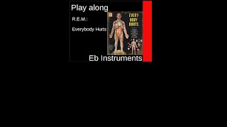 Everybody Hurts (R.E.M., 1992), Eb-Instrument Play along
