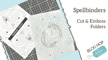 Spellbinders Cut and Emboss Folders! | New Collection Release | Blog Hop and GIVEAWAY!