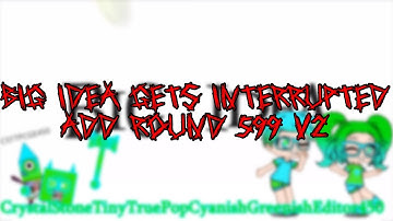 Big Idea Gets Interrupted Add Round 599 V2