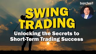 Swing Trading:  Unlocking the Secrets to Short Term Trading Success