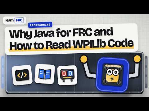 Why Java for FRC and How to Read WPILib Code | FRC Programming