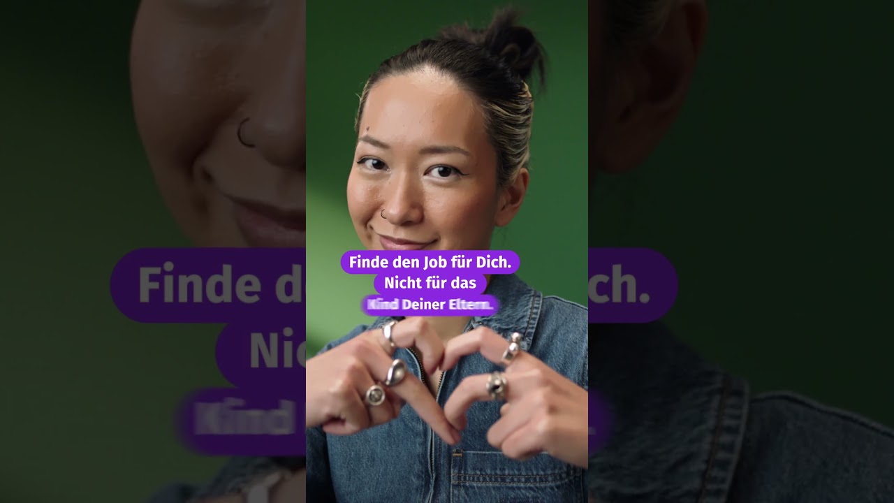 Finde den Job für Dich. Nicht für das Kind Deiner Eltern. (10s)