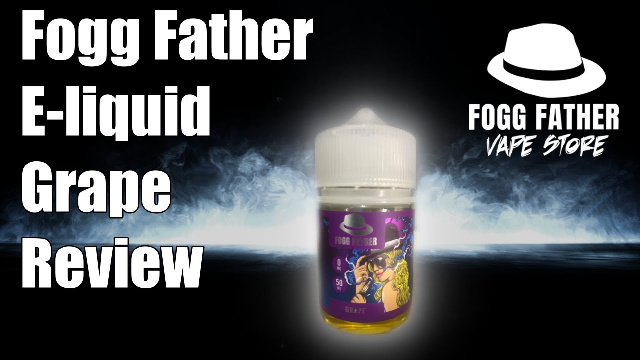 Review of Fogg Fathers Grape E-liquid