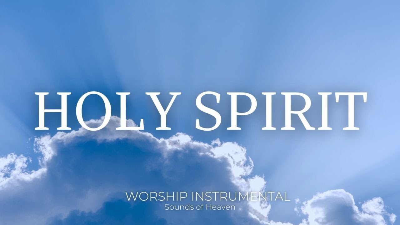 Holy Spirit - Worship instrumental | Prayer and Devotional | Soaking in ...