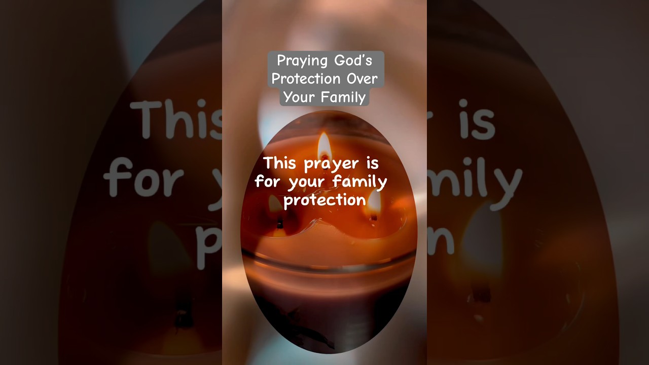 Watch Prayer for Your Family Protection on YouTube Watch Prayer for Your Family Protection on YouTube