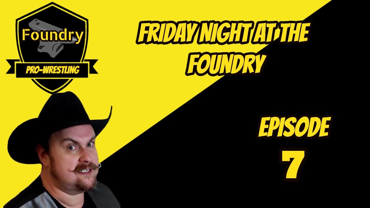 Friday Night at the Foundry Ep.7 - YouTube