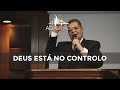 Deus está no controlo | Pr. Carlos Roberto Silva
