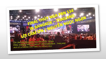 LỜI CẢM ƠN | NHÀ VĂN NGUYỄN NGỌC NGẠN | FINAL THÚY NGA PBN 134 IN BANGKOK THAILAND