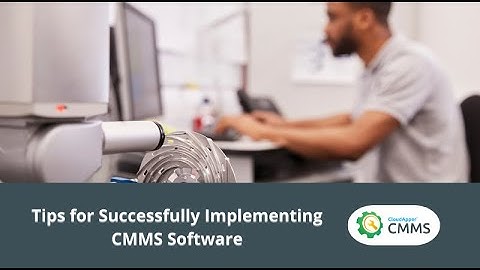 Tips for Successfully Implementing CMMS Software