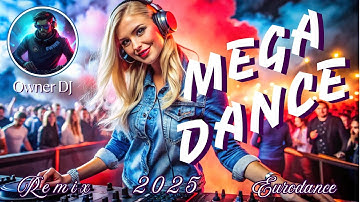 Owner DJ - Mega Dance 2025 ( Eurodance )  #90s #eurodance #viral #mix #viralmusicvideo #anos90