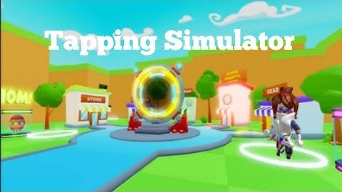 *NEW* TAPPING SIMULATOR UPDATE