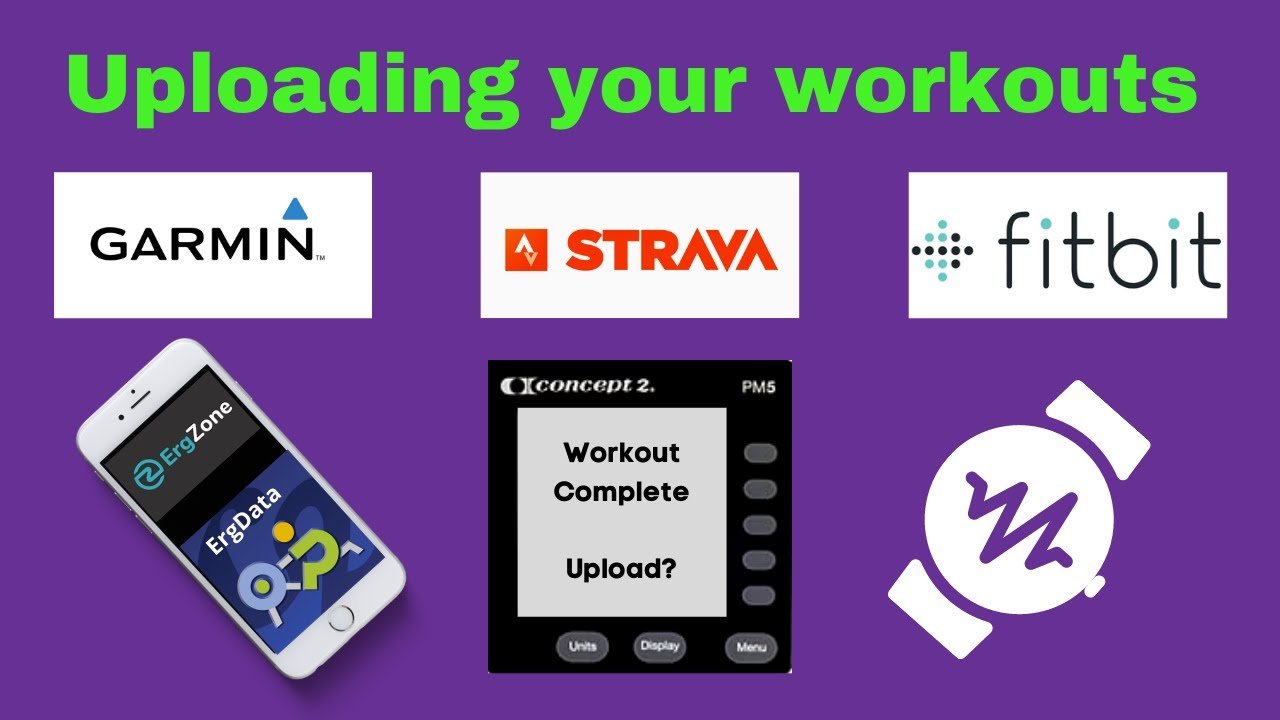 Garmin FitBit Strava - Uploading Your Concept2 Workouts