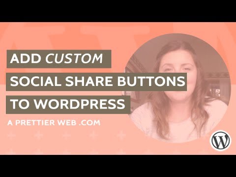 Add Custom Social Media Share Buttons to WordPress - YouTube