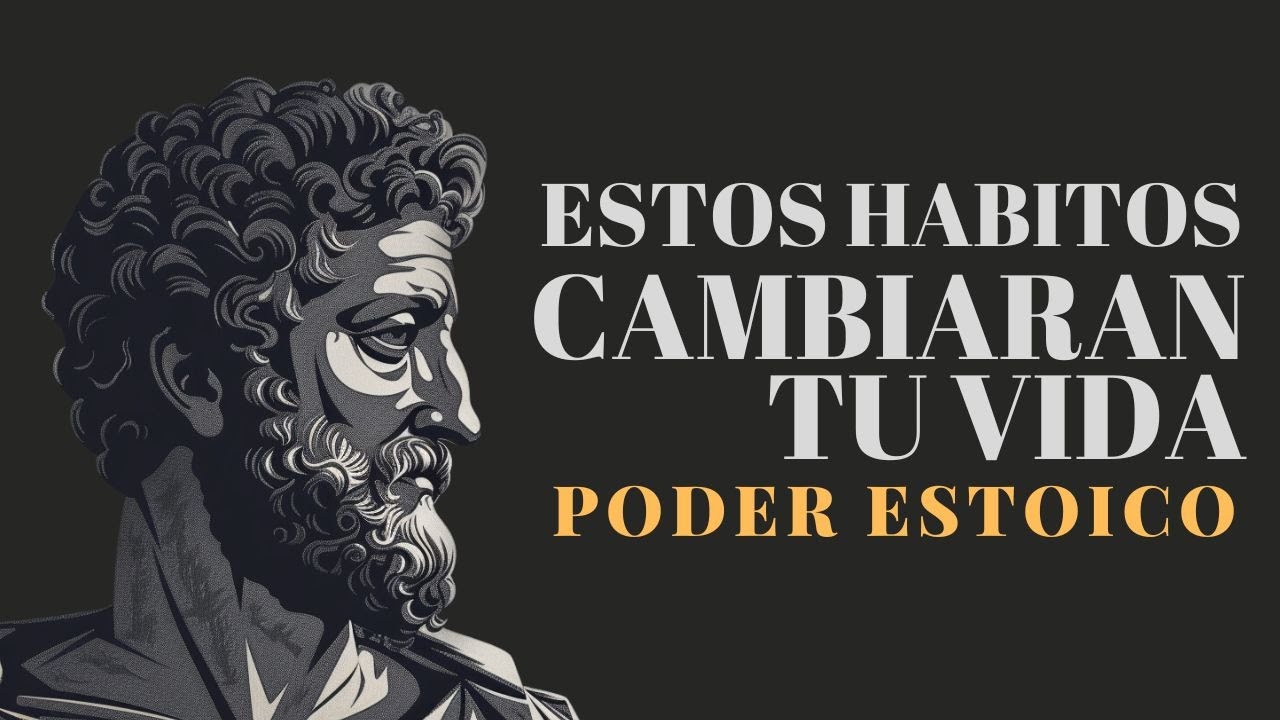 5 HABITOS ESTOICOS que cambiaran tu vida | PODER ESTOICO - YouTube