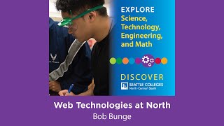 Famous STEM: Web Technologies at North - Discover Seattle Colleges Wealth