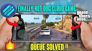 HOW TO SOLVE HOT DOG CLOUD GAME QUEUE PROBLEM || HOW TO SKIP HOT DOG CLOUD GAMING QUEUE screenshot 5