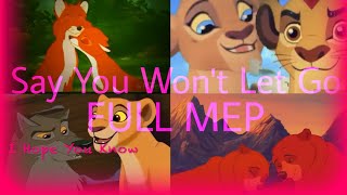 Say You Won't Let Go ♥ FULL MEP ♥