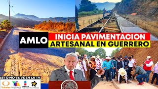 Mire!👌AMLO inicia Pavimentación artesanal en LA MONTAÑA ALTA DE GUERRERO, identico a los de Oaxaca.