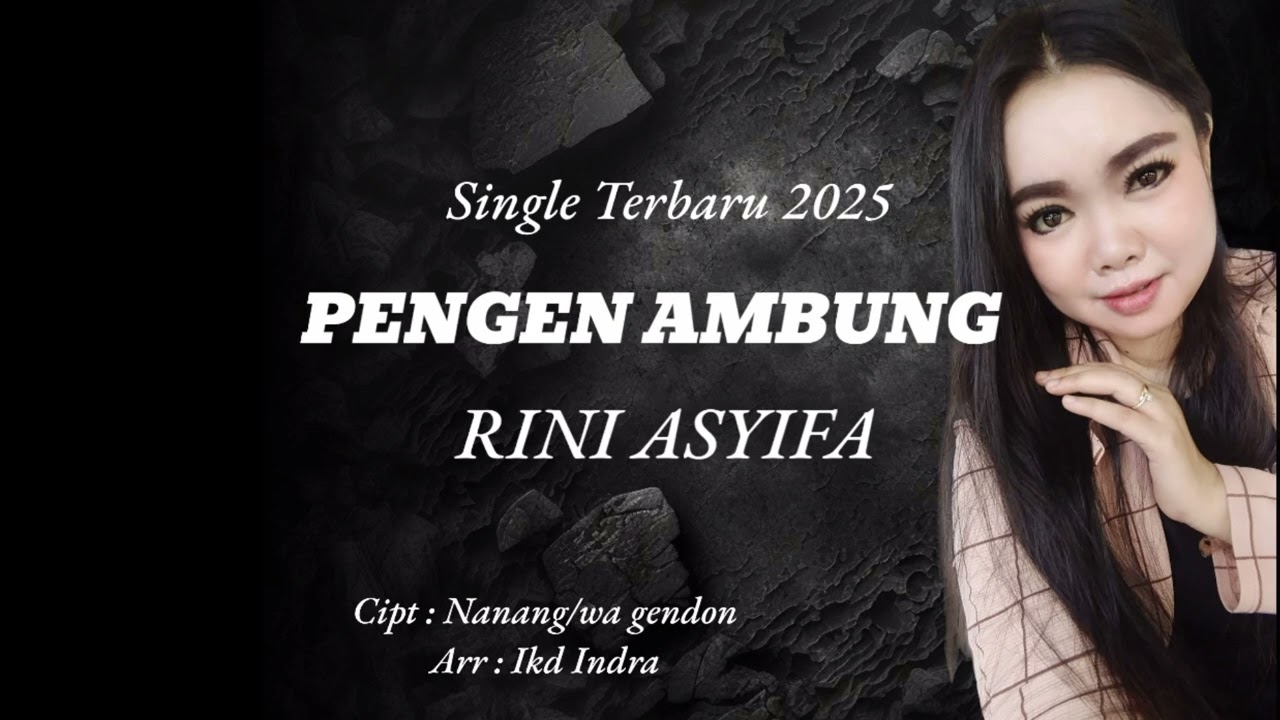 PENGEN AMBUNG // RINI ASYIFA // SINGLE TERBARU 2025