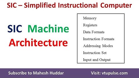 2. SIC – Simplified Instructional Computer Architecture | System Software by Dr. Mahesh Huddar