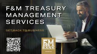 F&M Bank 2024 'Get Back To Business' Treasury Management Commercial (15 Sec)