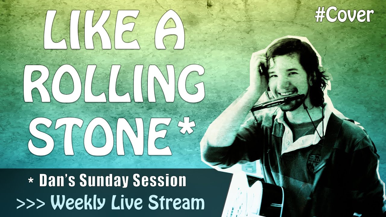 LIKE A ROLLING STONE - BOB DYLAN - Cover Song Acoustic Version - YouTube