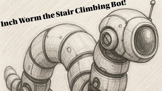 Stair Climbing Inch Worm Bot