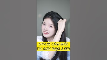 Bài 3: Khuôn mặt trái xoan l Khuôn mặt quả trứng l Kiểu tóc đuôi ngựa hai bên siêu đáng yêu